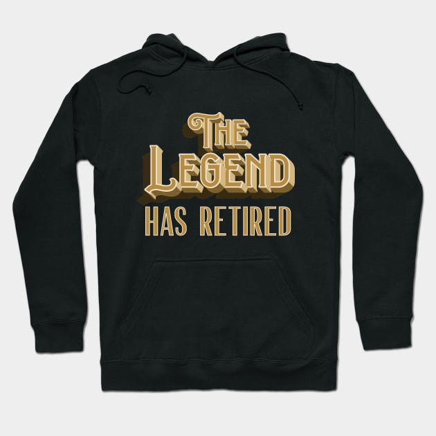 The Legend Has Retired Hoodie by NatureGlow